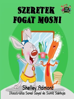 cover image of Szeretek fogat mosni--I Love to Brush My Teeth (Hungarian Children's Picture Book)